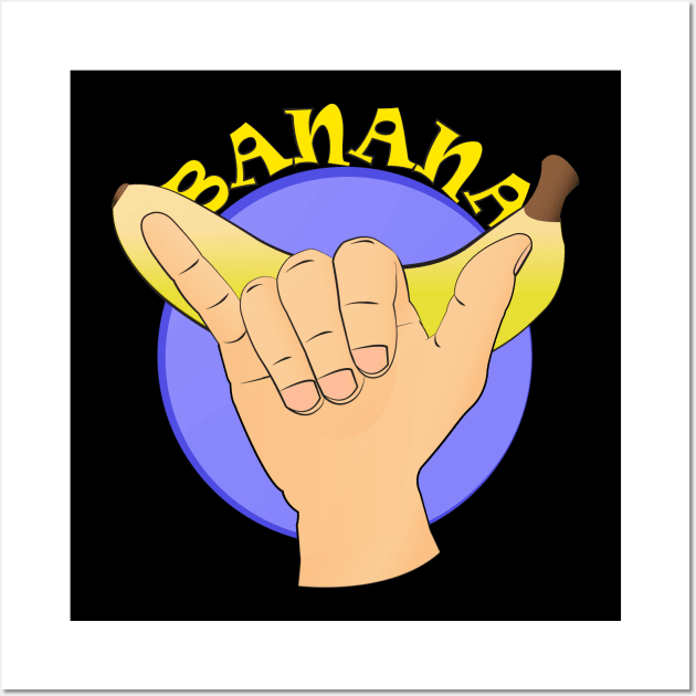Banana Hand Shaka Signal Wall Art by GorsskyVlogs